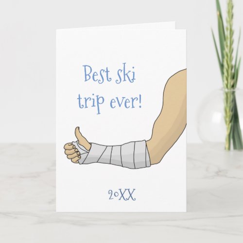 Best Ski Trip Ever Arm in cast Funny get well Card