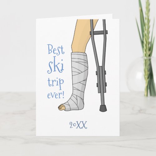 Best Ski Trip Ever Funny get well Card