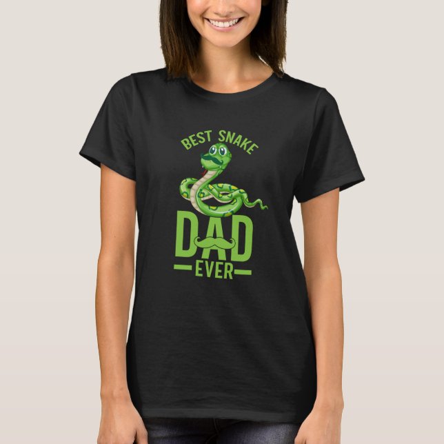 Best Snake Dad Ever Snake Owner Snake Snakes T-Shirt (Front)