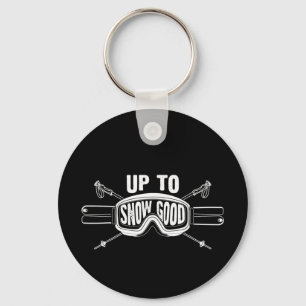 Best Snowboard Skiing Ride Gift Up To Snow Good Keychain