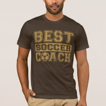 Best Soccer Coach T-shirt by MalaysiaGiftsShop at Zazzle