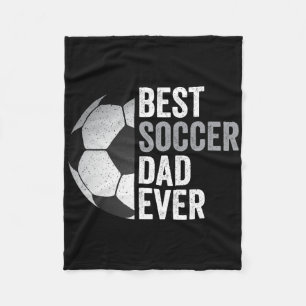 Best Soccer Dad Ever Father&#; s Day Soccer Fleece Blanket