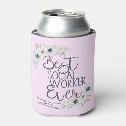 Best Social Worker Ever Appreciation Can Cooler