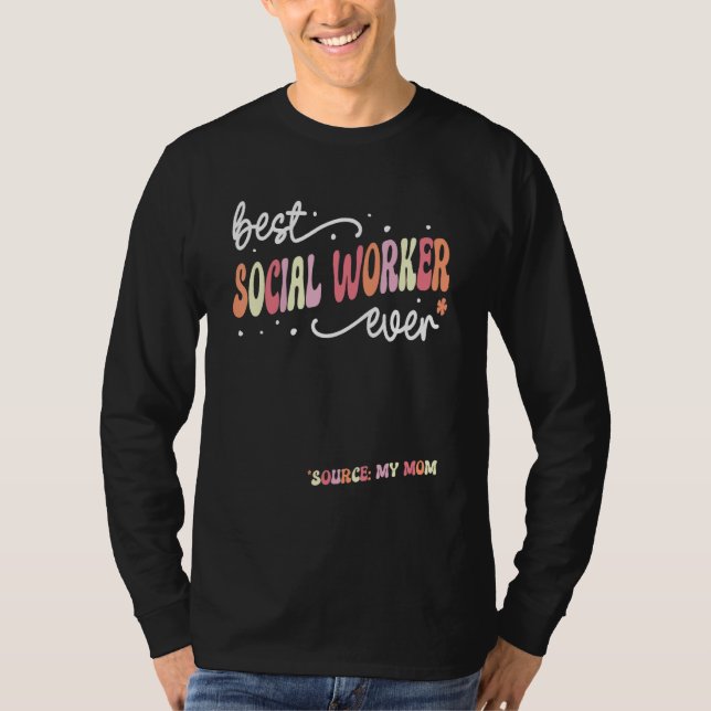 Best Social Worker Ever  Social Worker T-Shirt (Front)