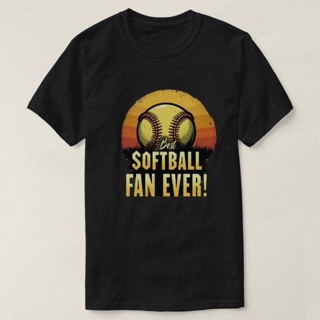 Best Softball Fan Ever T-Shirt (Design Front)