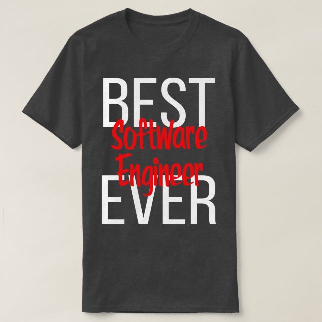 Best Software Engineer Ever 2 T-Shirt (Design Front)