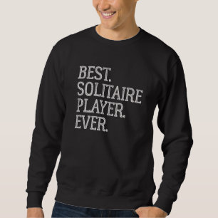Best Solitaire Player Ever Vintage Solitaire Card Sweatshirt