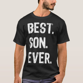 Best Son Ever Funny Family Cool T-Shirt