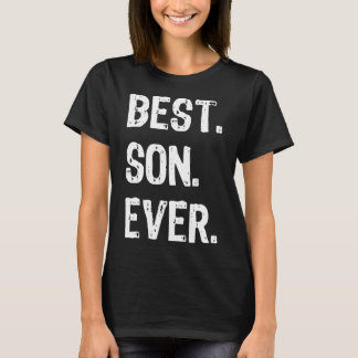 Best Son Ever Funny Family Cool T-Shirt