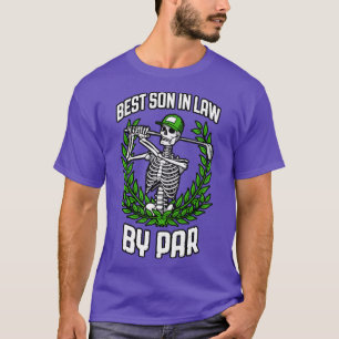 Best Son In Law By Par Golf Funny Golfing Skeleton T-Shirt