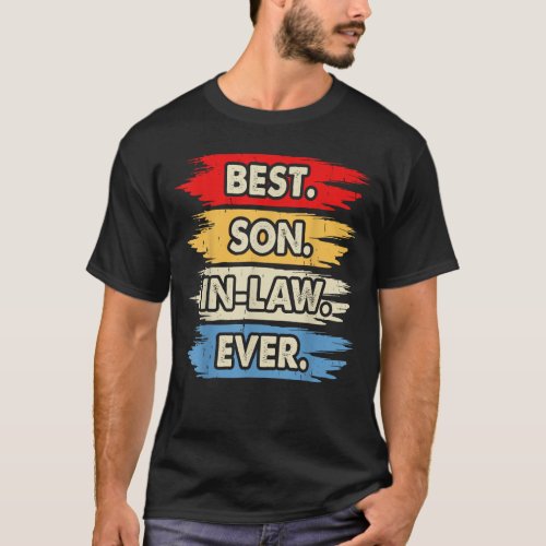 Best Son_In_Law Ever Humor Saying Funny Family T_Shirt