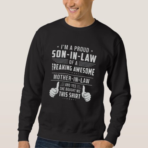 Best Son In Law Son Freaking Proud Gift Idea Sweatshirt
