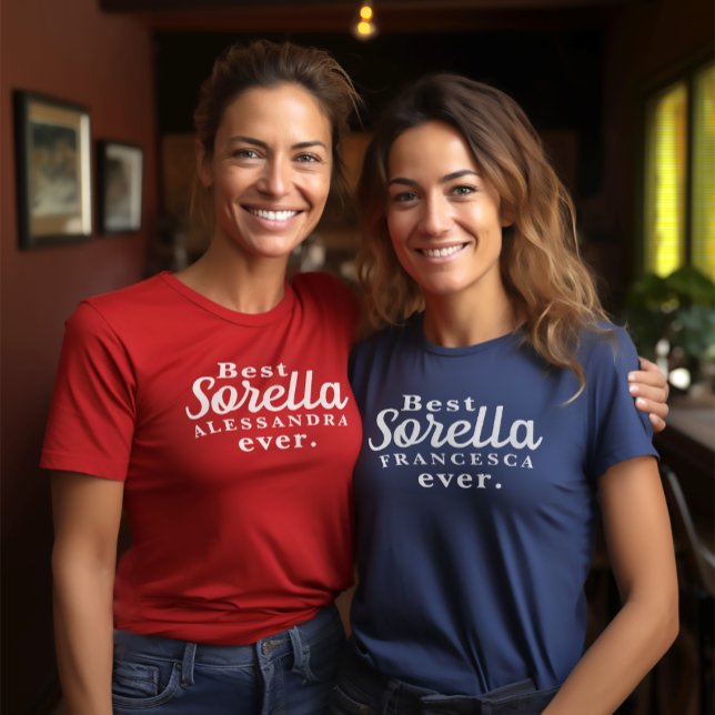Best Sorella (Italian Sister) Ever Personalized T-Shirt (Creator Uploaded)