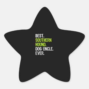 Best Southern Hound Dog Uncle Ever   Uncle Gifts Star Sticker