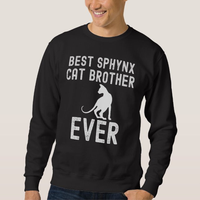 Best Sphynx cat brother Ever Father Day Sweatshirt (Front)