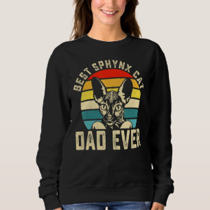 Best Sphynx Cat Dad Ever   Cat   Father Mens Sweatshirt