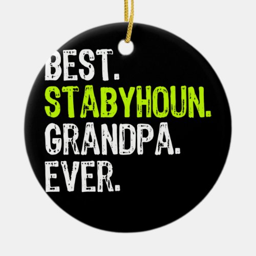 Best Stabyhoun Grandpa Ever Dog Lover  Ceramic Ornament