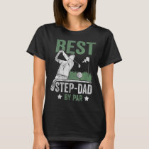 Best Step Dad By Par Father's Day Golf Gift T-Shirt