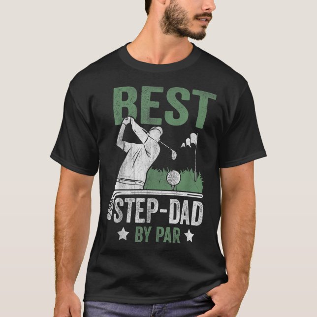 Best Step Dad By Par Father's Day Golf Gift T-Shirt (Front)