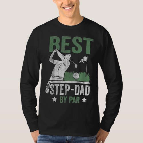 Best Step Dad By Par Fathers Day Golf Gift T_Shirt