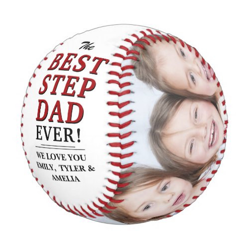 Best Step Dad Ever 2 Photo Father`s Day  Baseball - Best Step Dad Ever 2 Photo Father`s Day Baseball. Trendy black and red typography and 2 custom photos add your photos and names. Sweet keepsake gift for a stepdad for Father`s Day. 