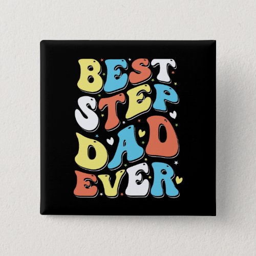 Best Step Dad Ever Colorful Retro Typography Button