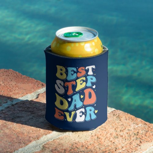 Best Step Dad Ever Colorful Retro Typography Can Cooler