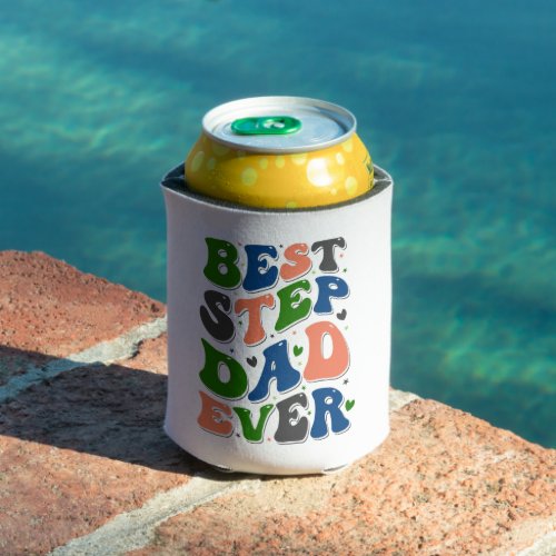 Best Step Dad Ever Colorful Retro Typography Can Cooler