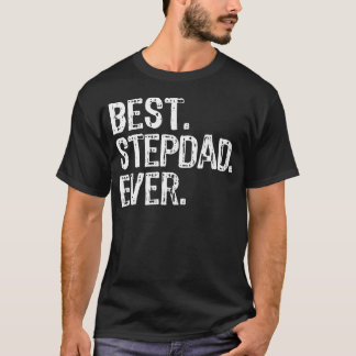 Best Step-Dad Ever Funny Cool Stepdad Bonus T-Shirt