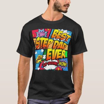 Best Step Dad Ever T-shirt by StargazerDesigns at Zazzle