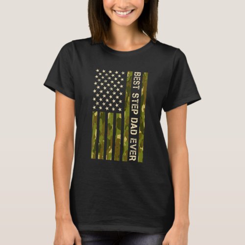 Best Step Dad Ever Us American Flag Fathers Day Pa T_Shirt