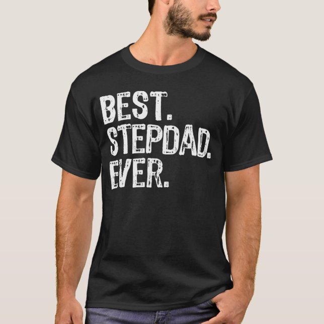 Best StepDad Ever Funny Cool Stepdad Bonus Dad ret T-Shirt (Front)