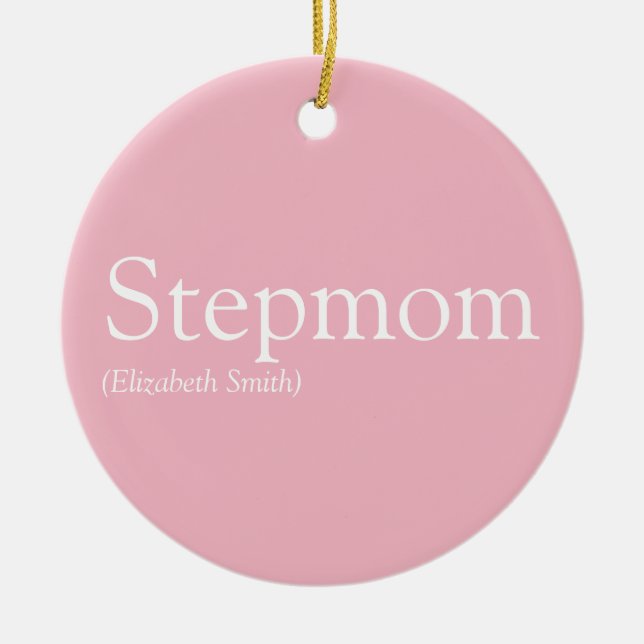 Best Stepmom, Stepmother Definition Pink Ceramic Ornament (Front)