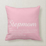 Best Stepmom, Stepmother Definition Pink Script Throw Pillow<br><div class="desc">Personalise for your special Stepmom,  Stepmum,  Bonus Mom or Madrastra to create a unique gift for Mother's day,  birthdays,  Christmas or any day you want to show how much she means to you. A perfect way to show her how amazing she is every day. Designed by Thisisnotme©</div>