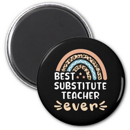 Best Substitute Teacher ever Leopard Rainbow Gift Magnet