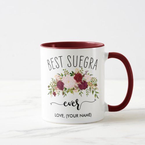 BEST SUEGRA ever Your Name _ Maroon Bouquet Mug