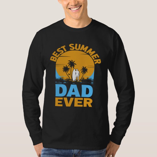 Best Summer Dad Ever I Palm I Summer T-Shirt (Front)