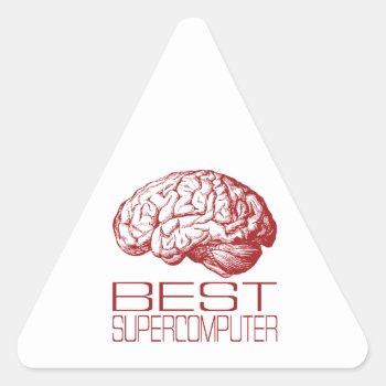 Best Supercomputer Triangle Sticker by MalaysiaGiftsShop at Zazzle
