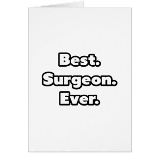 Best. Surgeon. Ever. Cards