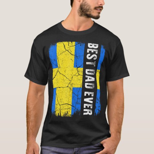 Best Swedish Dad Ever Sweden Flag Fathers Day T_Shirt