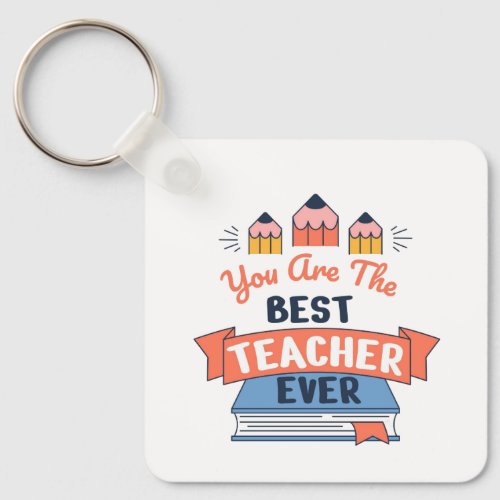 Best Tacher Ever Keychain