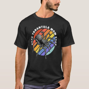 Best Tarantula Mom Ever Tarantulas Women Men Kids T-Shirt