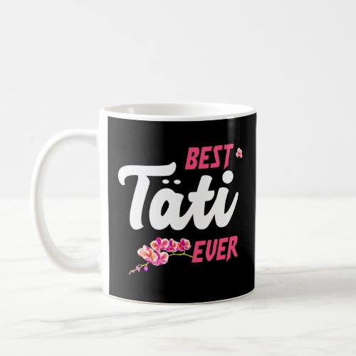 Best Tati Ever  Finnish Aunt  Coffee Mug