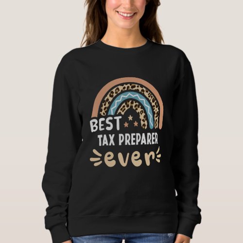 Best Tax Preparer Ever Leopard Rainbow Mom Sweatshirt