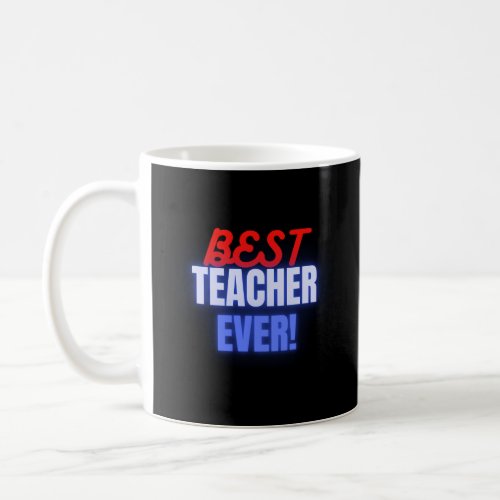 Best teacher Back to school Teacher appreciation Coffee Mug