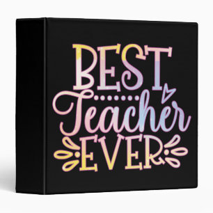 Best Teacher Ever 3 Ring Binder
