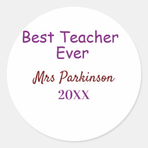 Best teacher ever add name date year simple school classic round sticker