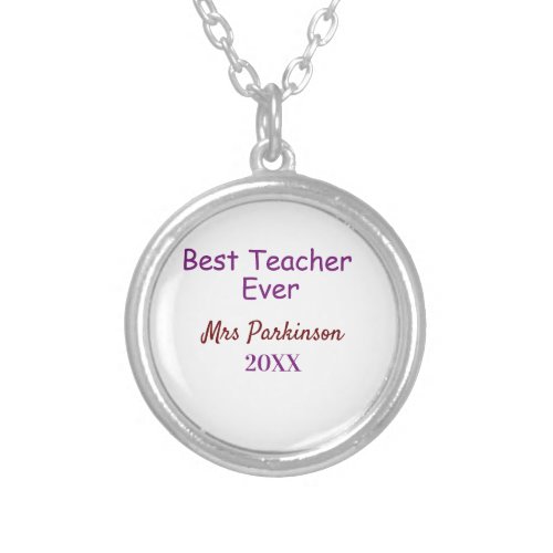 Best teacher ever add name date year simple school silver plated necklace
