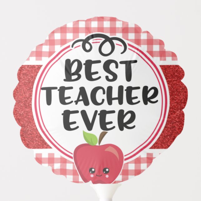 Best Teacher Ever Appreciation Apple Gift Balloon (Front)