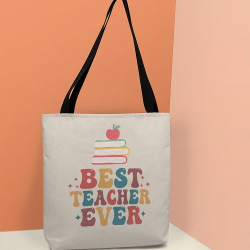 Best Teacher Ever Appreciation Tote Bag
